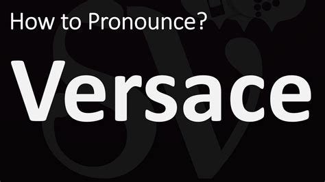 how to pronounce versus versace|Versace wrong pronunciation.